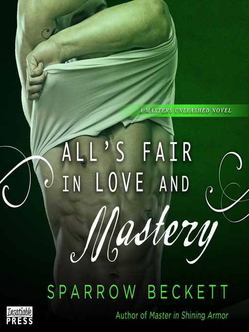 Title details for All's Fair in Love and Mastery by Sparrow Beckett - Available
